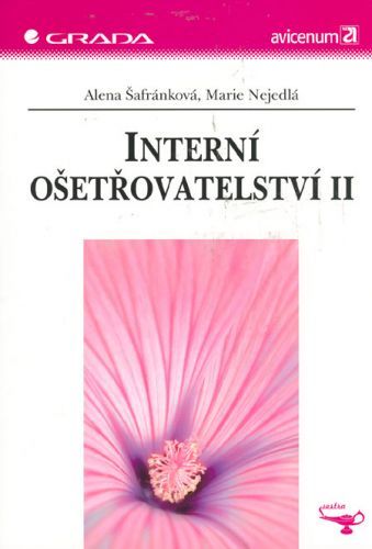 Interní ošetřovatelství II - Alena Šafránková, Marie Nejedlá