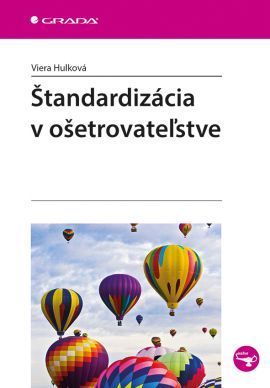 Štandardizácia v ošetrovateľstve - Viera Hulková