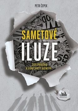 Sametové iluze (Šest spolužáků a jedno skryté tajemství...)