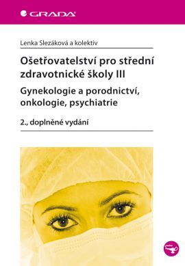 Ošetřovatelství pro střední zdravotnické školy III .
