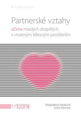 Partnerské vztahy (Očima mladých dospělých s vrozeným tělesným postižením)