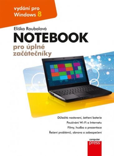 Notebook pro úplné začátečníky (Vydání pro Windows 8)