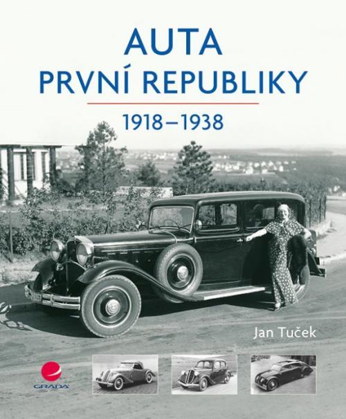 Auta první republiky (1918-1938) - Jan Tuček