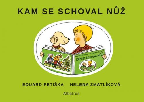 Kam se schoval nůž - Eduard Petiška, Helena Zmatlíková (ilustrácie)
