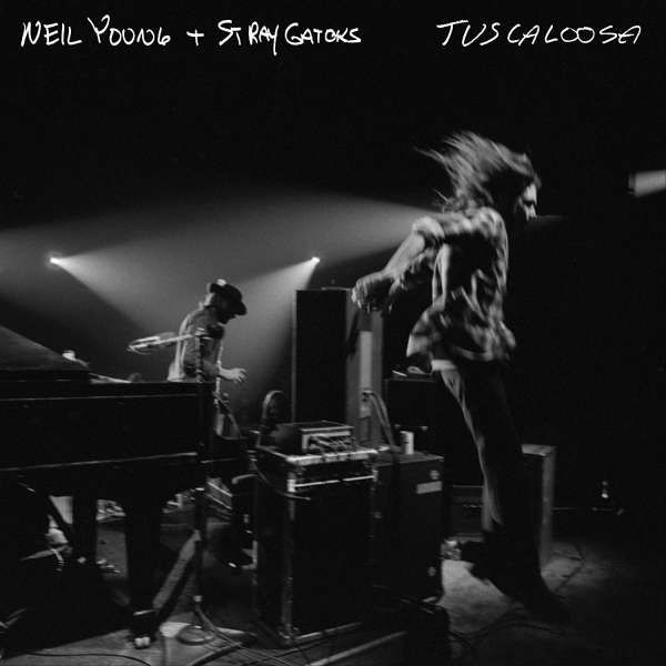 CD YOUNG, NEIL & STRAY GATORS - TUSCALOOSA (LIVE)