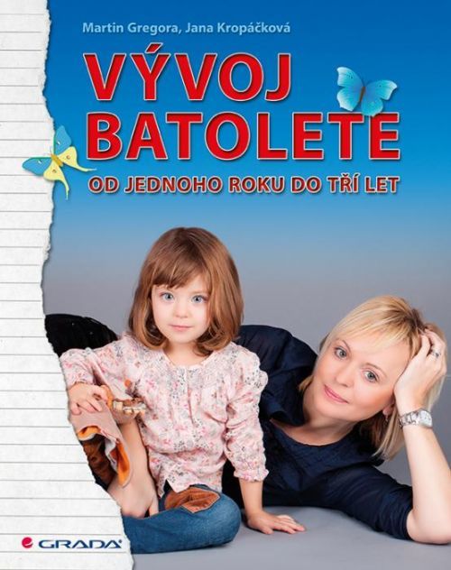 Vývoj batolete (Od jednoho roku do tří let) - Martin Gregora, Jana Kropáčková
