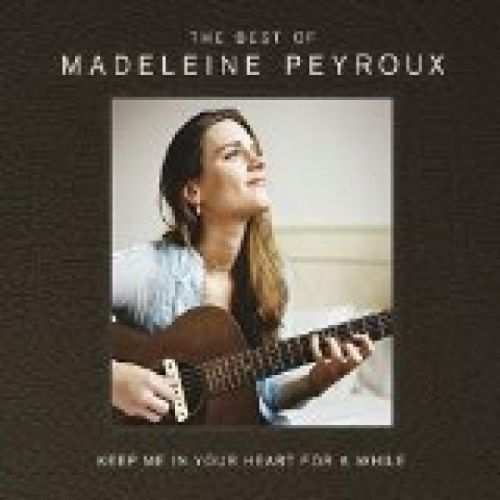 CD PEYROUX MADELEINE - Keep Me In Your Heart For A While: The Best Of Madeleine Peyroux