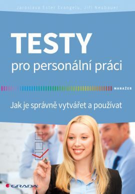 Testy pro personální práci (Jak je správně vytvářet a používat)