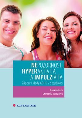 Nepozornost, hyperaktivita a impulzivita (Zápory i klady ADHD v dospělosti)