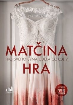 Matčina hra (Pro svého syna udělá cokoliv) - Sandie Jones