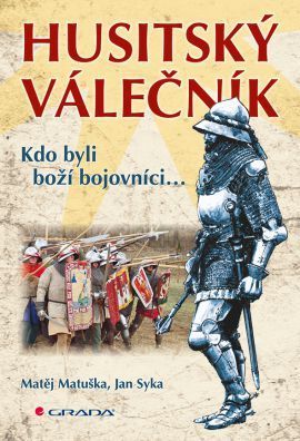 Husitský válečník (Kdo byli boží bojovníci...)
