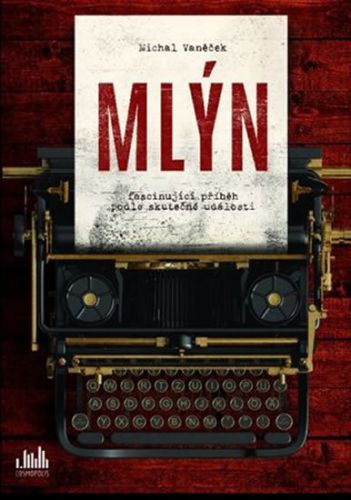 Mlýn - Michal Vaněček