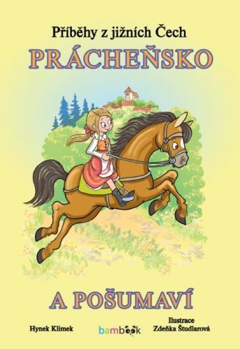 Příběhy z jižních Čech Prácheňsko a Pošumaví