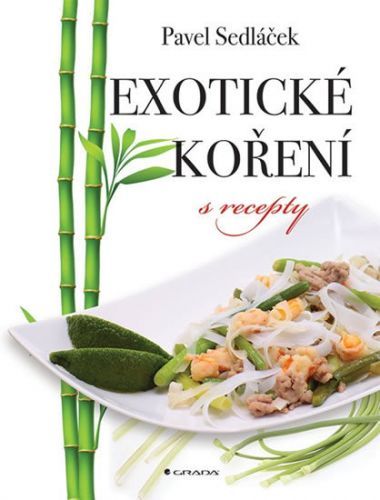 Exotické koření (s recepty) - Pavel Sedláček