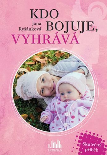Kdo bojuje, vyhrává (Skutečný příběh) - Jana Ryšánková