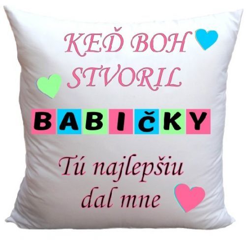 Vankúš Ked Boh stvoril babičky (Veľkosť: 40 x 40 cm)
