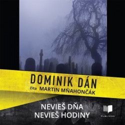 Nevieš dňa, nevieš hodiny (audiokniha)