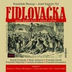 Fidlovačka aneb Žádný hněv a žádná rvačka 2CD