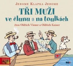 Tři muži ve člunu a Tři muži na toulkách - audiokniha