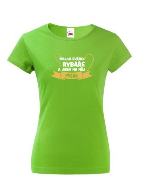 Tričko pre rybársku ženu - Milujem svojho rybára a som na neho hrdá