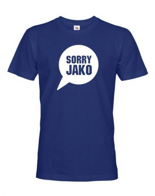 Pánské tričko s potiskem Sorry Jako - triko s hláškou Andreje Babiše