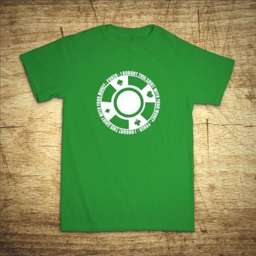 Tričko s motivem I bought this shirt with your money