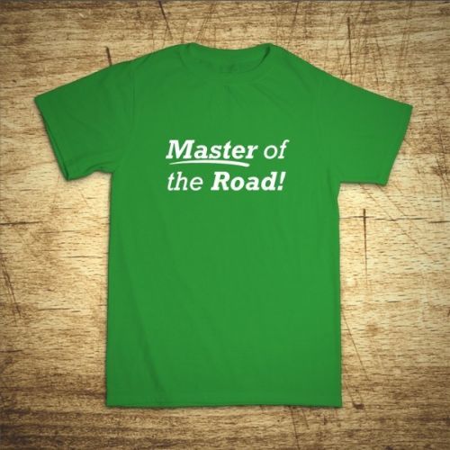 Tričko s motívom Master of the road!
