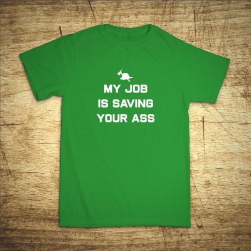 Tričko s motívom My job is saving your ass