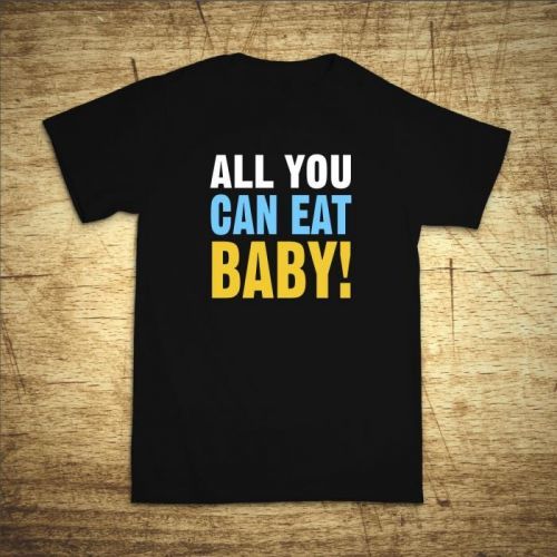 Tričko s motivem All you can eat baby