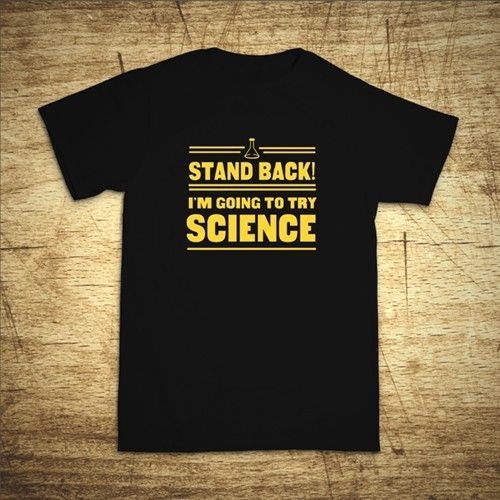 Tričko s motívom Stand back! I'm going to try science