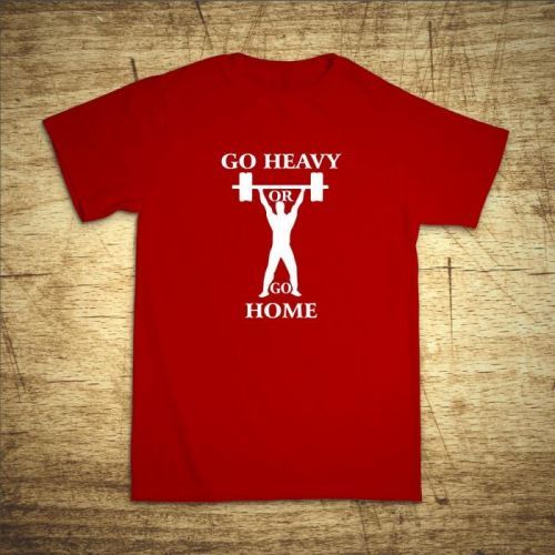 Tričko s motivem Go heavy or go home