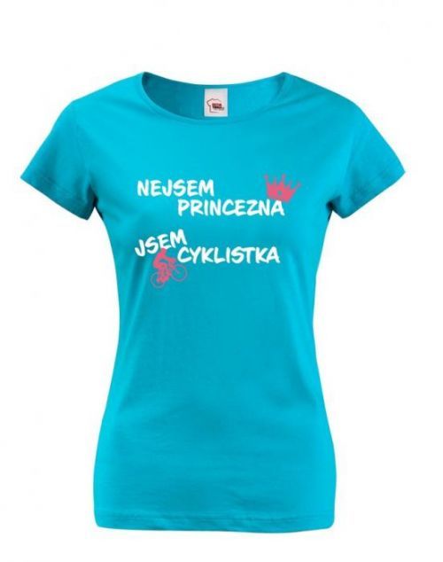 Dámske tričko nie som princezná, som cyklistka ako skvelý darček