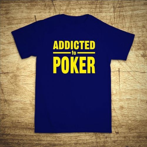 Tričko s motivem Addicted to poker
