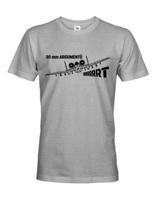 Tričko s motívom obľúbeného bitevníku A-10 Warthog - 30 mm argumentov