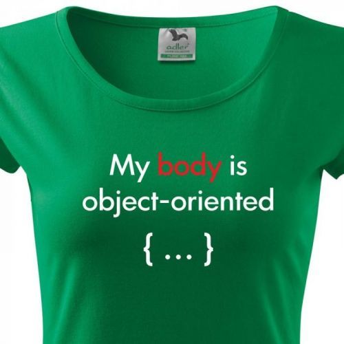 Dámské tričko pre programátorky My body is object oriented