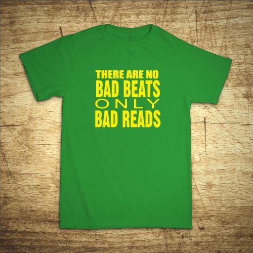 Tričko s motivem There are no bad beats