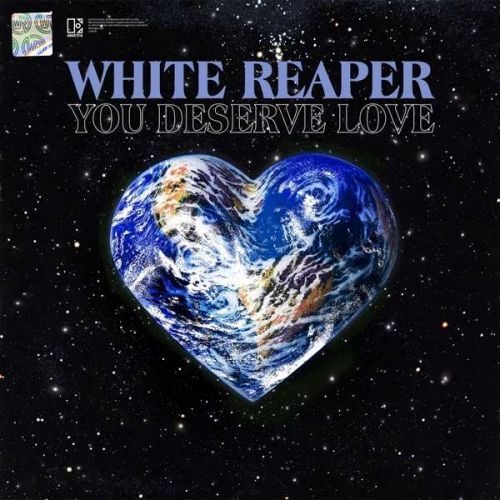 CD WHITE REAPER - YOU DESERVE LOVE