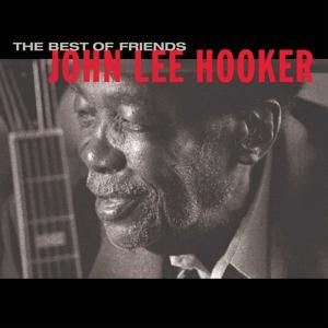 CD HOOKER JOHN LEE - THE BEST OF FRIENDS