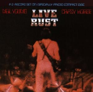 CD YOUNG, NEIL & CRAZY HORSE - LIVE RUST