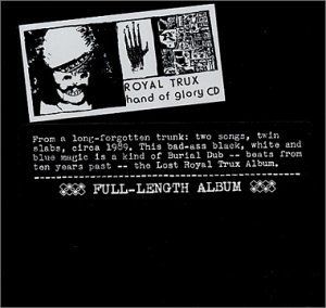 CD ROYAL TRUX - HAND OF GLORY