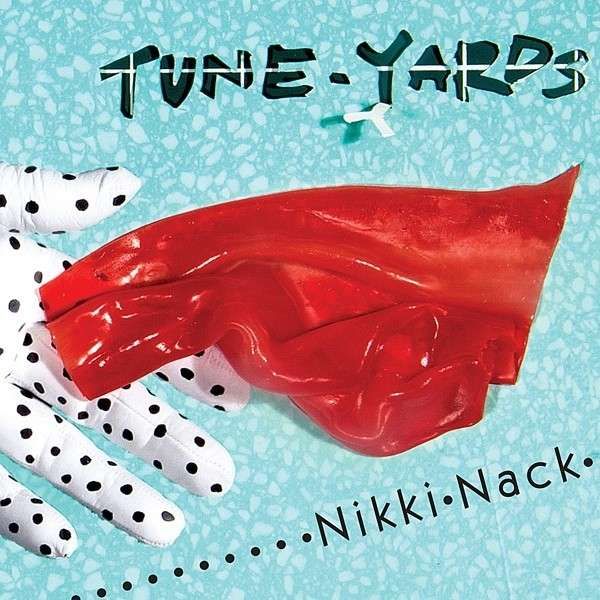 CD TUNE-YARDS - NIKKI NACK