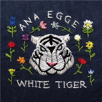CD EGGE, ANA - WHITE TIGER