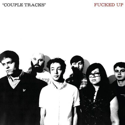 CD FUCKED UP - COUPLE TRACKS: SINGLES 2002-2009
