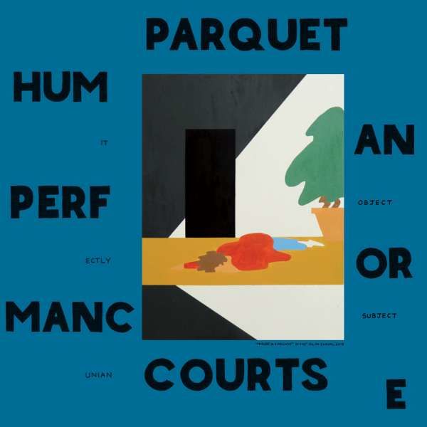 Vinyl PARQUET COURTS - HUMAN PERFORMANCE