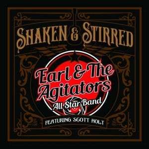 CD EARL & THE AGITATORS - SHAKEN & STIRRED