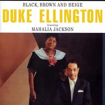 CD ELLINGTON, DUKE - BLACK, BROWN AND BEIGE