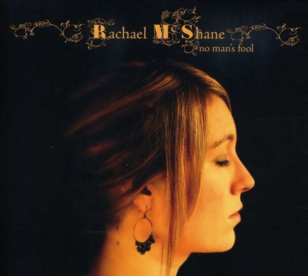 CD MCSHANE, RACHAEL - NO MAN'S FOOL