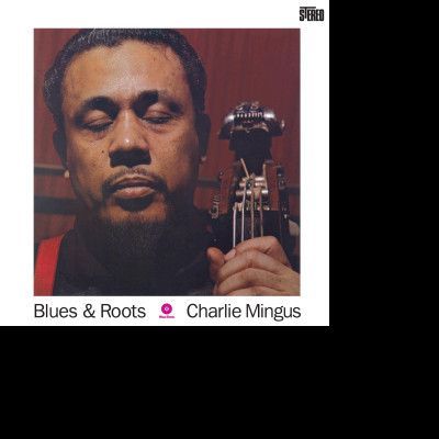 Vinyl MINGUS, CHARLES - BLUES AND ROOTS
