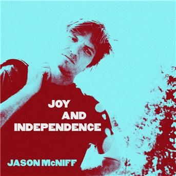 CD MCNIFF, JASON - JOY & INDEPENDENCE