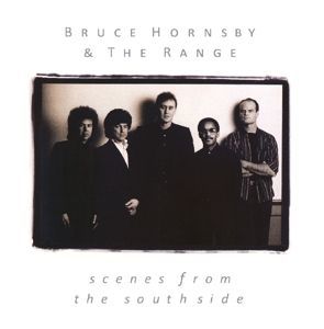 CD HORNSBY, BRUCE & RANGE - SCENES FROM THE SOUTHSIDE